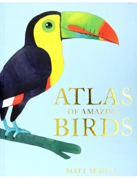 Atlas of Amazing Birds