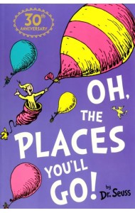 Oh, The Places You'll Go