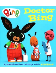 Doctor Bing! A Vaccination Story with Stickers