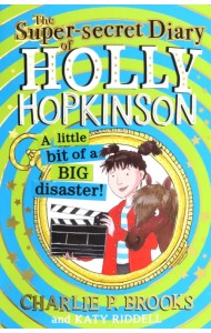 The Super-secret Diary of Holy Hopkinson. A Little Bit of a Big Disaster