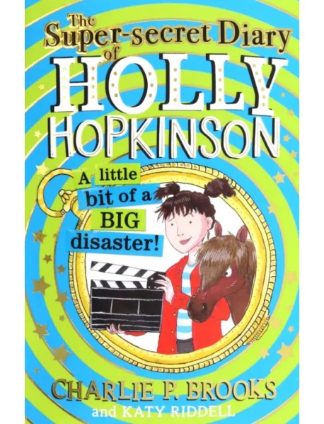 The Super-secret Diary of Holy Hopkinson. A Little Bit of a Big Disaster