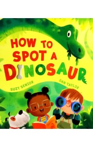 How to Spot a Dinosaur