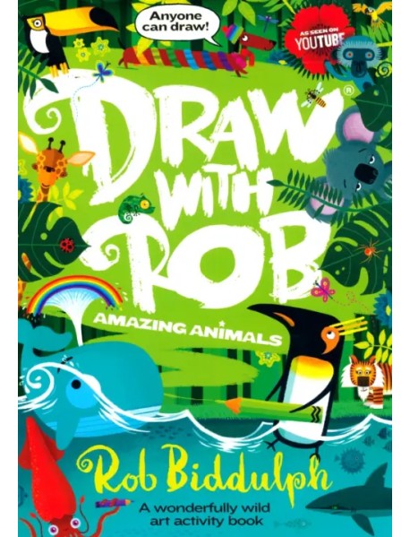 Draw with Rob. Amazing Animals