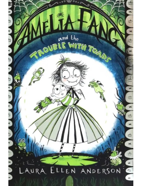 Amelia Fang and the Trouble with Toads