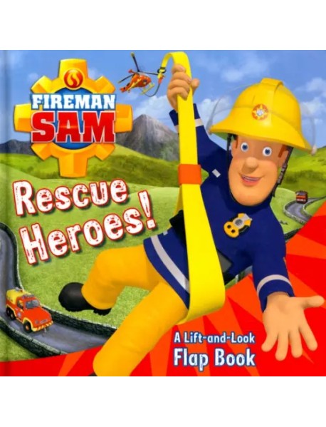 Rescue Heroes! A Lift-and-Look Flap Book