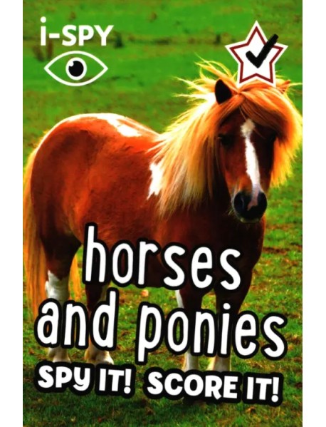 I-Spy Horses and Ponies. Spy It! Score It!