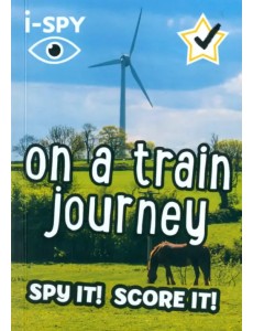 I-Spy on a Train Journey. Spy It! Score It! I-Spy on a Train Journey. Spy It! Score It!