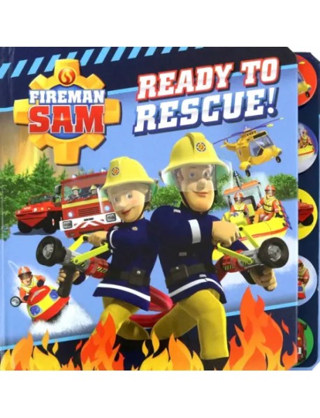 Fireman Sam. Ready to Rescue