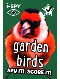 I-Spy Garden Birds. Spy It! Score It!