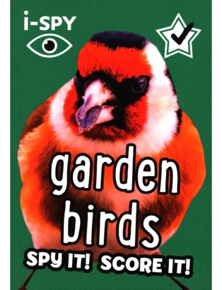 I-Spy Garden Birds. Spy It! Score It!