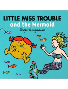 Little Miss Trouble and the Mermaid