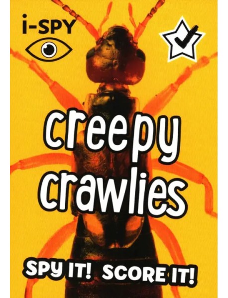 I-Spy Creepy Crawlies. Spy It! Score It!