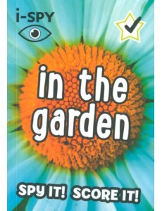 I-Spy in the Garden. Spy It! Score It! I-Spy in the Garden. Spy It! Score It!