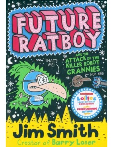 Future Ratboy and the Attack of the Killer Robot Grannies Future Ratboy and the Attack of the Killer Robot Grannies