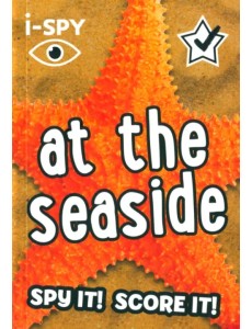I-Spy at the Seaside. Spy It! Score It! I-Spy at the Seaside. Spy It! Score It!