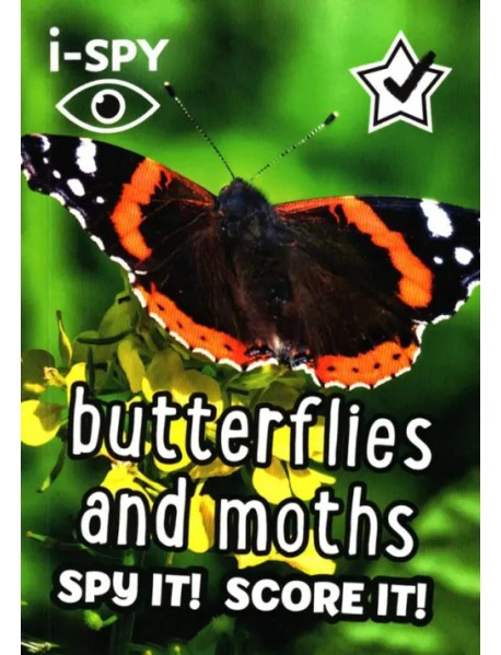 I-Spy Butterflies and Moths. Spy It! Score It!
