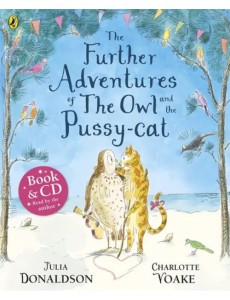 The Further Adventures of the Owl and the Pussy-cat +CD The Further Adventures of the Owl and the Pussy-cat +CD