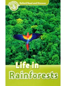 Oxford Read and Discover. Level 3. Life in Rainforests Audio Pack Oxford Read and Discover. Level 3. Life in Rainforests Audio Pack