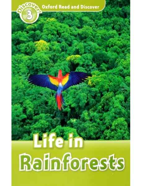 Oxford Read and Discover. Level 3. Life in Rainforests Audio Pack