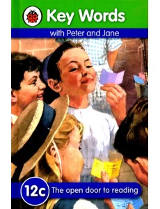 Peter and Jane 12c. The Open Door to Reading Peter and Jane 12c. The Open Door to Reading