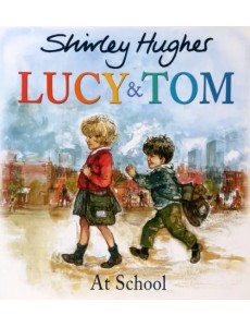 Lucy and Tom at School