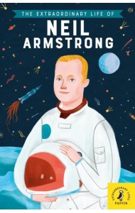 The Extraordinary Life of Neil Armstrong