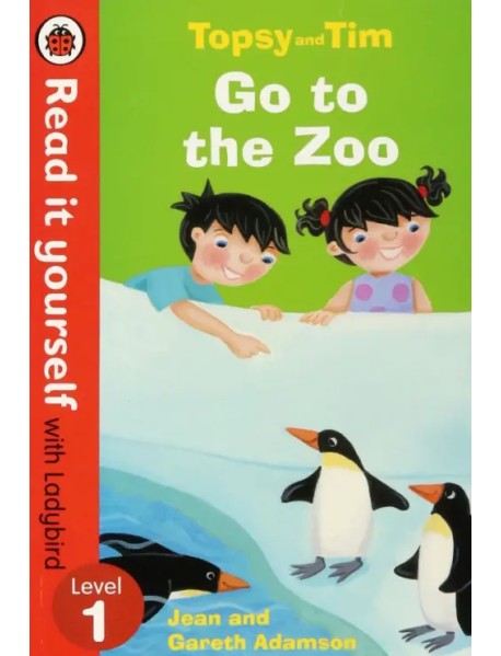 Topsy and Tim. Go to the Zoo. Level 1