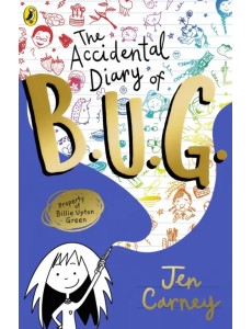 The Accidental Diary of B.U.G.