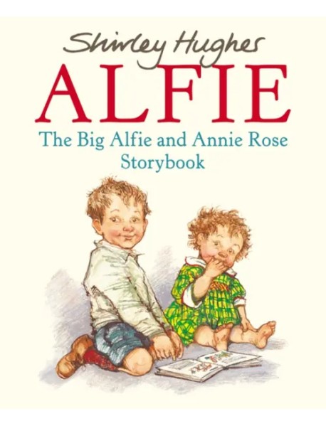 The Big Alfie And Annie Rose Storybook