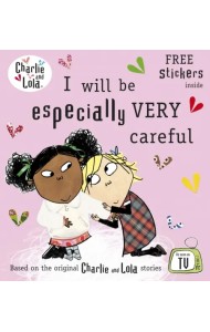 I Will Be Especially Very Careful