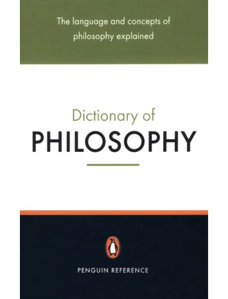 The Penguin Dictionary of Philosophy