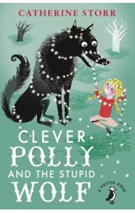 Clever Polly And the Stupid Wolf
