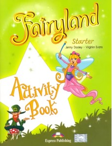 Fairyland Starter. Activity Book. Beginner Fairyland Starter. Activity Book. Beginner