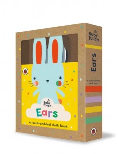 Ears. A touch-and-feel cloth book Ears. A touch-and-feel cloth book