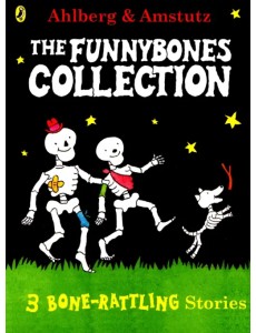 Funnybones. A Bone Rattling Collection Funnybones. A Bone Rattling Collection