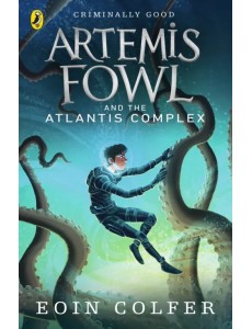 Artemis Fowl and the Atlantis Complex Artemis Fowl and the Atlantis Complex