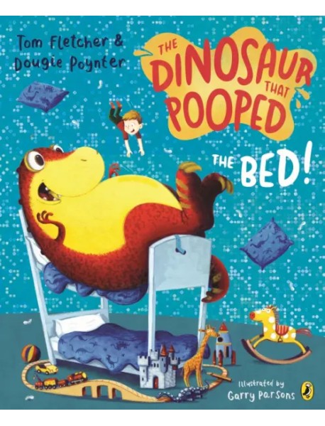 The Dinosaur That Pooped The Bed!