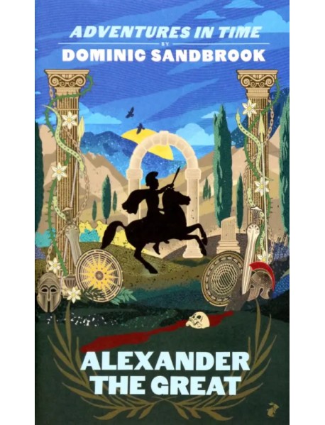 Adventures in Time. Alexander the Great