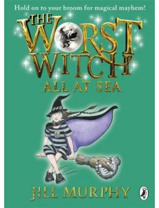 The Worst Witch All at Sea The Worst Witch All at Sea