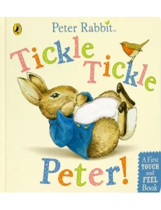 Peter Rabbit. Tickle Tickle Peter! Peter Rabbit. Tickle Tickle Peter!