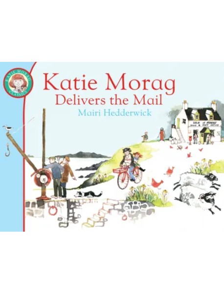 Katie Morag Delivers the Mail