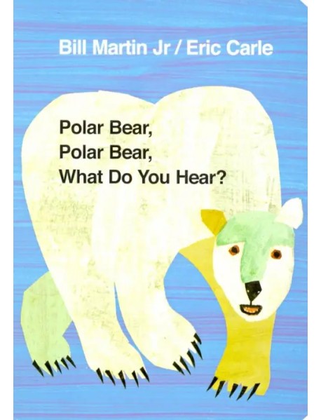 Polar Bear, Polar Bear, What Do You Hear?