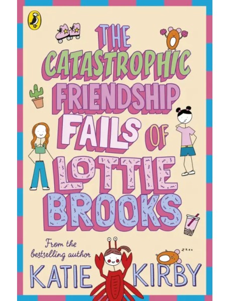 The Catastrophic Friendship Fails of Lottie Brooks