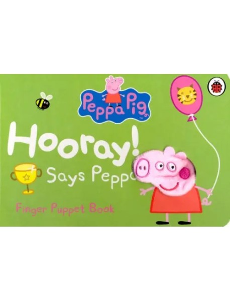 Peppa Pig: Hooray! Says Peppa (finger puppet board)