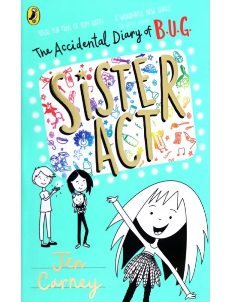 The Accidental Diary of B.U.G. Sister Act