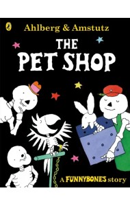 Funnybones. The Pet Shop