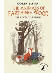 The Animals of Farthing Wood. The Adventure Begins