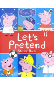 Peppa Pig: Let's Pretend! Sticker Book