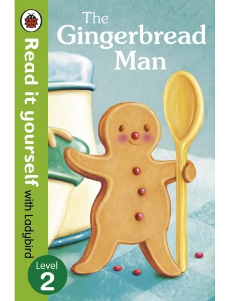 The Gingerbread Man. Level 2