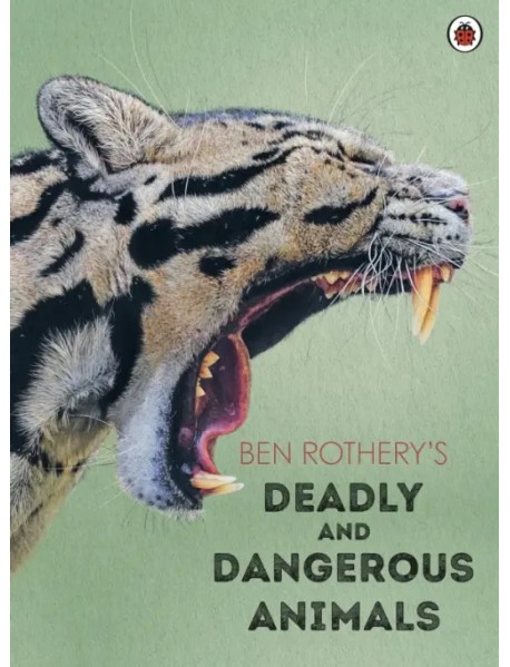 Ben Rothery's Deadly and Dangerous Animals